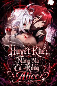 Huyết Khế: Nàng Ma Cà Rồng Alice