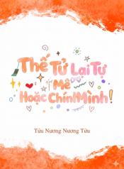 the-tu-lai-tu-me-hoac-chinh-minh