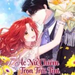 Ác Nữ Chiếm Trọn Trái Tim Đại Công Tước