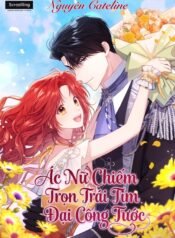 Ác Nữ Chiếm Trọn Trái Tim Đại Công Tước