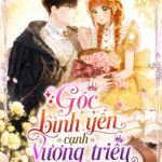 Góc bình yên cạnh vương triều