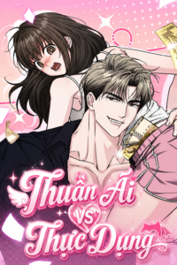 Thuần Ái Vs Thực Dụng