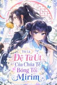 Tôi là đệ tử út của chúa tể bóng tối mirim